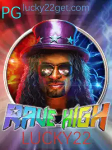 RaveHigh: Explorando O Empolgante Mundo De LUCKY22